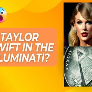 Is Taylor Swift in The Illuminati? We Have The Answer taylor swift in the illuminati